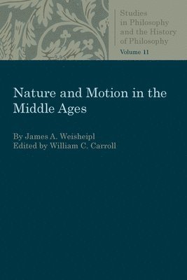 Nature and Motion in the Middle Ages 1
