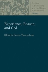 bokomslag Experience, Reason, and God
