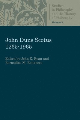 John K. Ryan, Bernardine M. Bonansea, John K Ryan, Bernardine M Bonansea - John Duns Scotus 1265-1965, Häftad