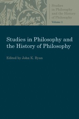 Studies in Philosophy and the History of Philosophy 1