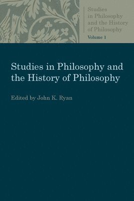 Studies in Philosophy and the History of Philosophy