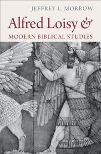 bokomslag Alfred Loisy and Modern Biblical Studies