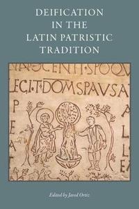 bokomslag Deification in the Latin Patristic Tradition