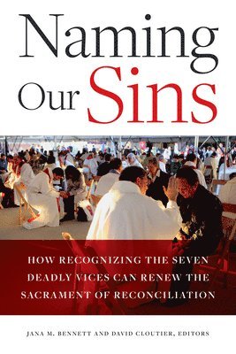 Jana Bennett, David Cloutier, Jana M. Bennett, Jana M Bennett - Naming Our Sins, Häftad