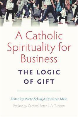 A Catholic Spirituality for Business 1