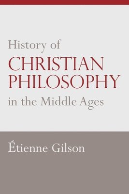 History of Christian Philosophy in the Middle Ages 1