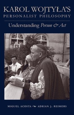 Karol Wojtyla's Personalist Philosophy 1