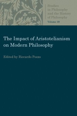 bokomslag The Impact of Aristotelianism on Modern Philosophy