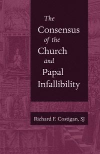 bokomslag Consensus of the Church and Papal Infallibility