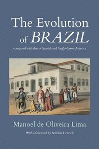 bokomslag The Evolution of Brazil
