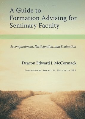 Edward J. McCormack, Edward J McCormack - Guide to Formation Advising for Seminary Faculty, Häftad