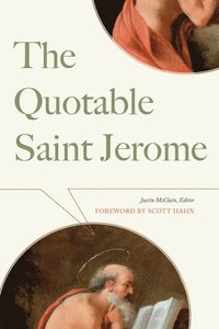 bokomslag The Quotable Saint Jerome