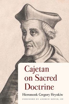 Cajetan on Sacred Doctrine 1