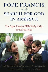 bokomslag Pope Francis and the Search for God in America