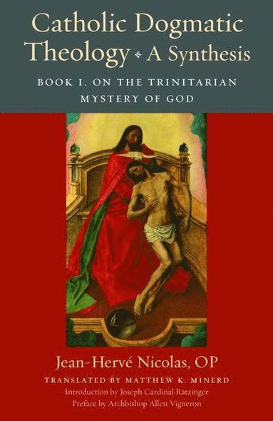 bokomslag Catholic Dogmatic Theology: a Synthesis