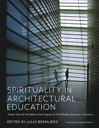 bokomslag Spirituality in Architectural Education
