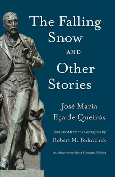 Jose Maria Eca de Queiros - Falling Snow and Other Stories, Häftad