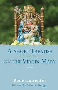 bokomslag A Short Treatise on the Virgin Mary