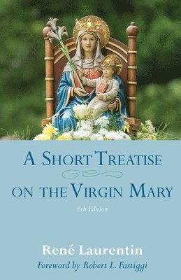 A Short Treatise on the Virgin Mary 1