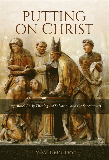 Ty Paul Monroe, Ty Monroe - Putting on Christ, Inbunden