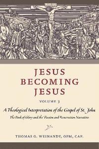 bokomslag Jesus Becoming Jesus, Volume 3