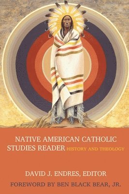 bokomslag Native American Catholic Studies Reader