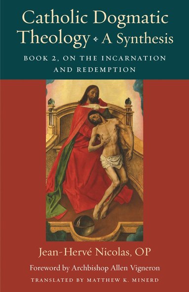 bokomslag Catholic Dogmatic Theology: a Synthesis
