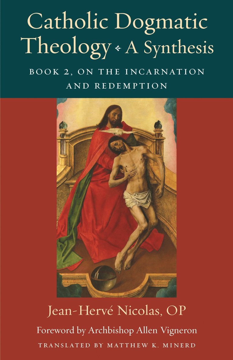 Jean-Herve Nicolas - Catholic Dogmatic Theology: a Synthesis, Häftad