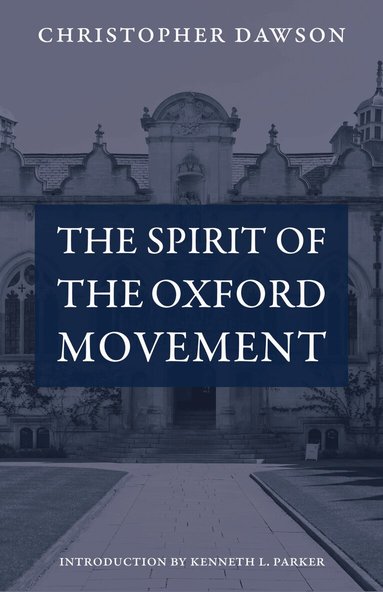 Christopher Dawson - Spirit of the Oxford Movement, Häftad