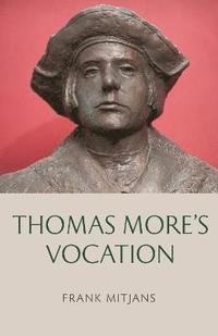 bokomslag Thomas More's Vocation