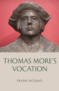 bokomslag Thomas More's Vocation