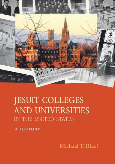 bokomslag Jesuit Colleges and Universities in the United States