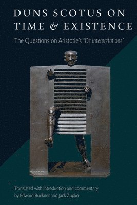 Duns Scotus - Duns Scotus on Time and Existence, Häftad