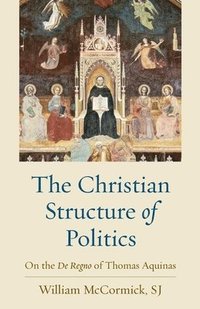 bokomslag The Christian Structure in Politics