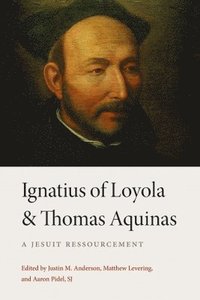 bokomslag Ignatius of Loyola and Thomas Aquinas