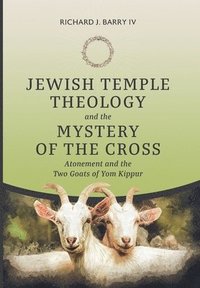 bokomslag Jewish Temple Theology and the Mystery of the Cross