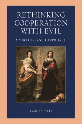 Ryan Connors - Rethinking Cooperation with Evil, Häftad