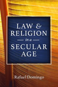 bokomslag Law and Religion in a Secular Age