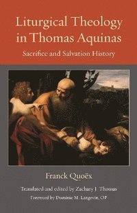 bokomslag Liturgical Theology in Thomas Aquinas