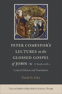 bokomslag Peter Comestor's Lectures on the Glossed Gospel of John