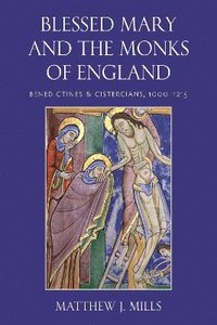 bokomslag Blessed Mary and the Monks of England