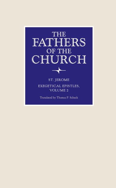 St. Jerome - Exegetical Epistles, Volume, Inbunden