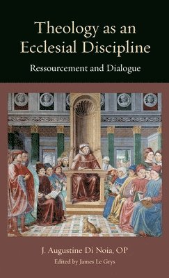 bokomslag Theology As an Ecclesial Discipline