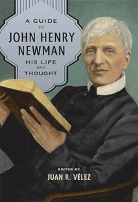 bokomslag Guide to John Henry Newman