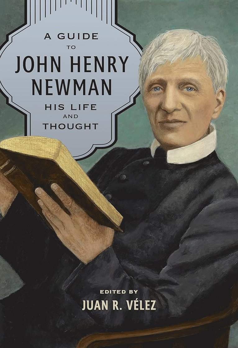 Guide to John Henry Newman 1