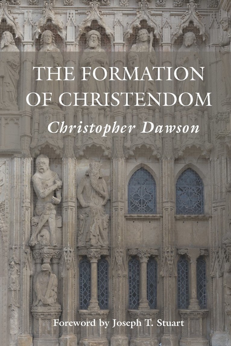 Christopher Dawson - Formation of Christendom, Häftad