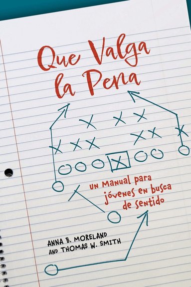 Anna B. Moreland, Thomas W. Smith - Que Valga La Pena, Häftad