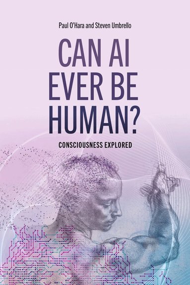 Steven Umbrello, Paul O'Hara - Can AI Ever Be Human?, Häftad
