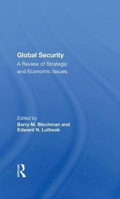 Global Security: A Review of Strategic and Economic Issues 1