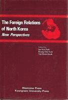 bokomslag Foreign Relations Of North Korea